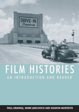 Grainge Et Al - Film Histories: An Introduction and Reader - 9780748619078 - V9780748619078