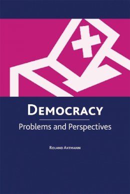 Roland Axtmann - Democracy: Problems and Perspectives - 9780748620104 - V9780748620104