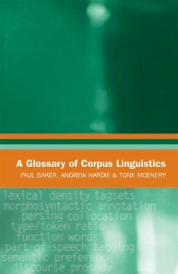 Paul Baker - A Glossary of Corpus Linguistics - 9780748620180 - V9780748620180