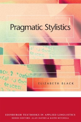 Elizabeth Black - Pragmatic Stylistics - 9780748620418 - V9780748620418