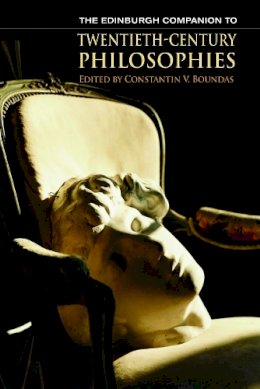Boundas, Contantin, - The Edinburgh Companion to Twentieth-Century Philosophies - 9780748620975 - V9780748620975