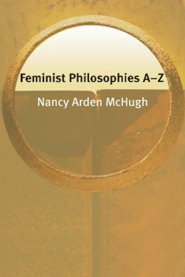 Nancy McHugh - Feminist Philosophies A-Z - 9780748621538 - V9780748621538