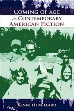 Kenneth Millard - Coming of Age in Contemporary American Fiction - 9780748621743 - V9780748621743