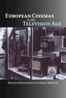 Graham Roberts - European Cinemas in the Television Age - 9780748623099 - V9780748623099