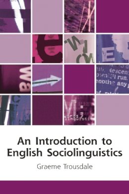 Graeme Trousdale - An Introduction to English Sociolinguistics - 9780748623259 - V9780748623259