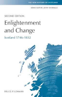 Bruce Lenman - Enlightenment and Change: Scotland 1746-1832 - 9780748625154 - V9780748625154