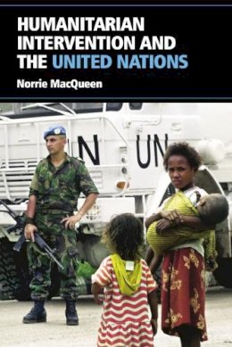 Norrie Macqueen - Humanitarian Intervention and the United Nations - 9780748636976 - V9780748636976