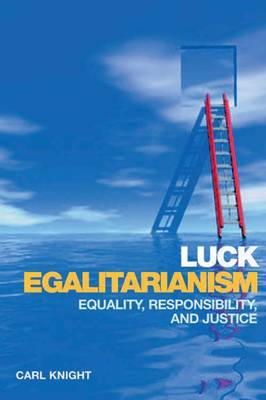 Carl Knight - Luck Egalitarianism - 9780748638697 - V9780748638697