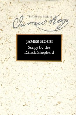 James Hogg - Songs by the Ettrick Shepherd - 9780748639366 - V9780748639366