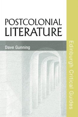 Dave Gunning - Postcolonial Literature - 9780748639397 - V9780748639397