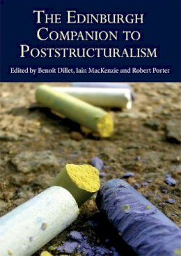 Benoit Et Al Dillet - The Edinburgh Companion to Poststructuralism - 9780748641222 - V9780748641222