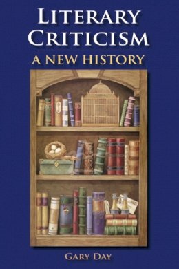 Gary E. Day - Literary Criticism: A New History - 9780748641420 - V9780748641420