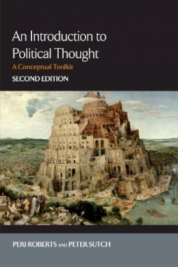 Peri Roberts - An Introduction to Political Thought: A Conceptual Toolkit - 9780748643998 - V9780748643998