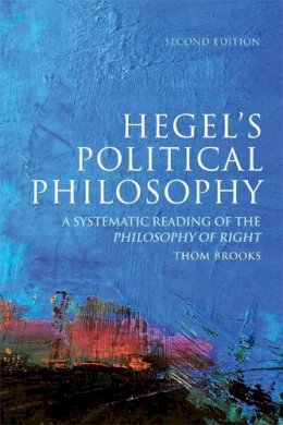 Thom Brooks - Hegel's Political Philosophy, Second Edition - 9780748645107 - V9780748645107