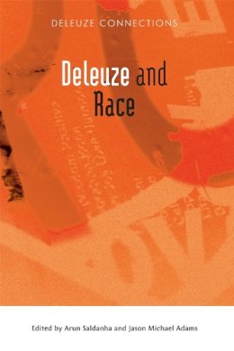 Editors Saldanha  Ar - Deleuze and Race (Deleuze Connections) - 9780748669592 - V9780748669592