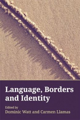 Dominic Watt - Language, Borders and Identity - 9780748669776 - V9780748669776