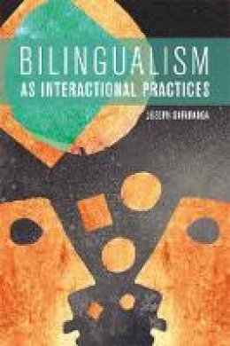 Joseph Gafaranga - Bilingualism as a Conversational Resource - 9780748675951 - V9780748675951