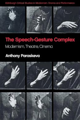 Anthony Paraskeva - The Speech-gesture Complex - 9780748684892 - V9780748684892