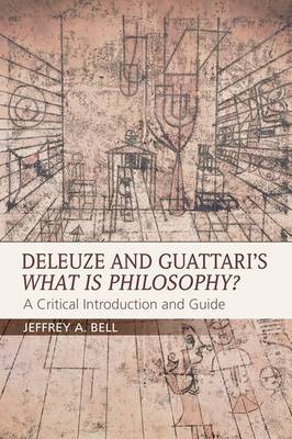 Jeffrey A. Bell - Deleuze and Guattari's What is Philosophy? - 9780748692538 - V9780748692538