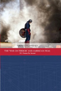 Terence McSweeney - THE WAR ON TERROR AND AMERICAN FILM - 9780748693092 - V9780748693092