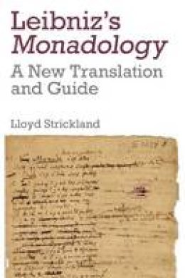 Dr. Lloyd Strickland - Leibniz's Monadology: A New Translation And Guide - 9780748693221 - V9780748693221