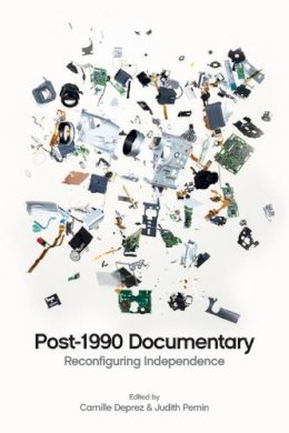 Camille Deprez - DEFINING INDEPENDENT DOCUMENTARIES - 9780748694136 - V9780748694136