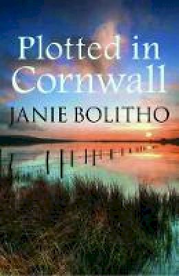 Janie Bolitho - Plotted in Cornwall - 9780749017996 - V9780749017996