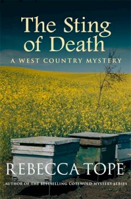 Rebecca Tope - The Sting of Death: Secrets and lies in a sinister countryside - 9780749025816 - 9780749025816