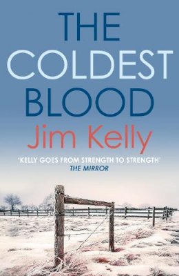 Jim Kelly - The Coldest Blood: The gripping mystery series set against the Cambridgeshire fen (Dryden Mysteries 4) - 9780749030452 - 9780749030452