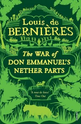 Louis de Bernieres - War Of Don Emmanuel's Nether Parts - 9780749391300 - KKD0011028