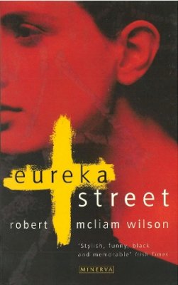 Robert Mcliam Wilson - Eureka Street - 9780749396725 - V9780749396725