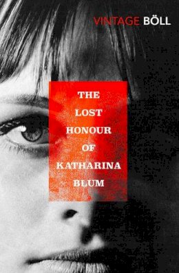 Heinrich Böll - The Lost Honour of Katharina Blum - 9780749398989 - 9780749398989