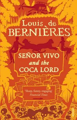 Louis de Bernières - Senor Vivo & The Coca Lord - 9780749399627 - KAC0003058