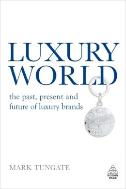 Mark Tungate - Luxury World - 9780749452636 - V9780749452636