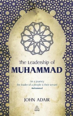 John Adair - The Leadership of Muhammad - 9780749460761 - V9780749460761