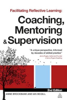 Anne Brockbank - Facilitating Reflective Learning: Coaching, Mentoring and Supervision - 9780749465070 - V9780749465070
