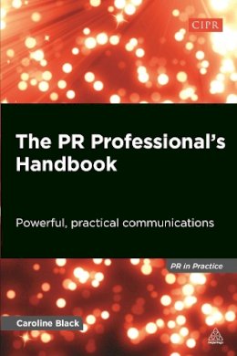 Caroline Black - The PR Professional´s Handbook: Powerful, Practical Communications - 9780749468422 - V9780749468422