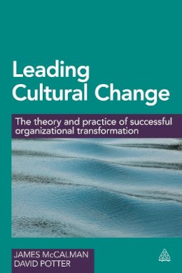 Professor James McCalman - Leading Cultural Change: The Theory and Practice of Successful Organizational Transformation - 9780749473037 - V9780749473037