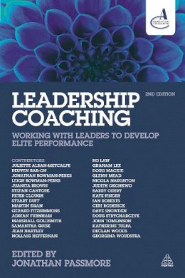 Jonathan Passmore - Leadership Coaching: Working with Leaders to Develop Elite Performance - 9780749473297 - V9780749473297