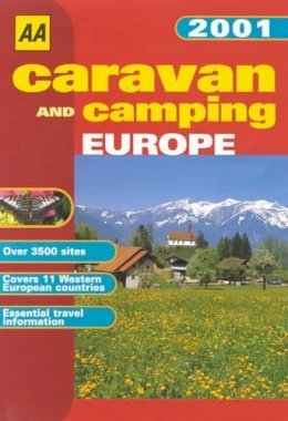 Automobile Association - Caravan and Camping Europe 2001 (AA Lifestyle Guides) - 9780749525996 - KEX0225056