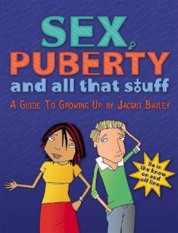 Jacqui Bailey - Sex Puberty & All That Stuff (One Shot) - 9780749658502 - V9780749658502