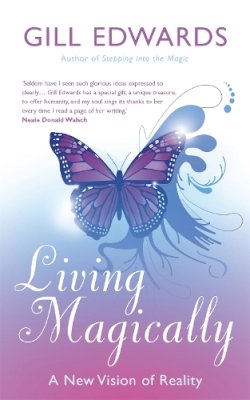 Gill Edwards - Living Magically - 9780749939984 - V9780749939984