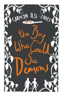 Carolyn Jess-Cooke - The Boy Who Could See Demons - 9780749953133 - V9780749953133