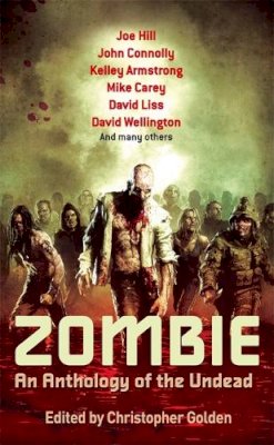 Christopher Golden - Zombie: An Anthology of the Undead - 9780749953379 - V9780749953379