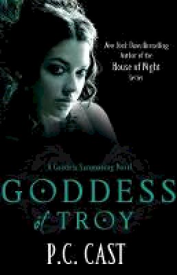 Kristin Cast - Goddess Of Troy: Number 6 in series - 9780749953614 - V9780749953614