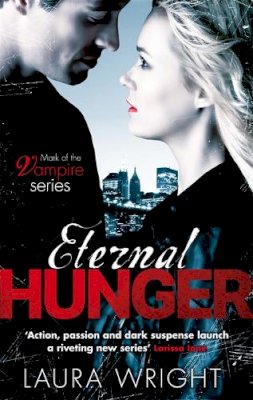 Laura Wright - Eternal Hunger: Number 1 in series - 9780749956288 - V9780749956288