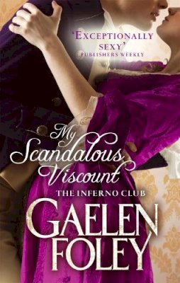 Gaelen Foley - My Scandalous Viscount: Number 5 in series - 9780749957469 - V9780749957469