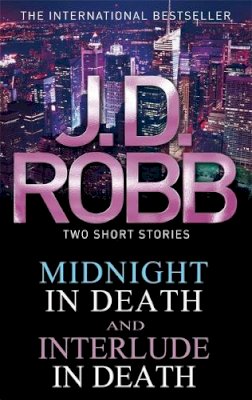 J. D. Robb - Midnight in Death/Interlude in Death - 9780749957582 - V9780749957582