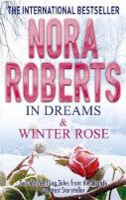 Nora Roberts - In Dreams & Winter Rose - 9780749958527 - V9780749958527