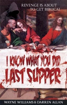 Wayne Williams - I Know What You Did Last Supper - 9780749958879 - V9780749958879